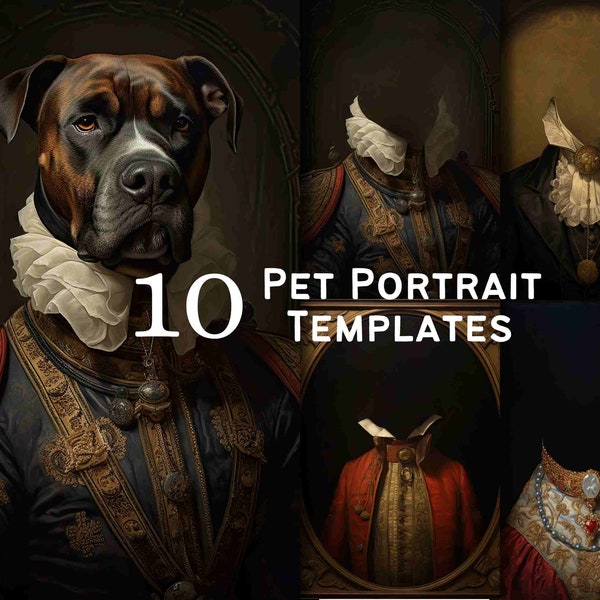 10 Pet Portrait Templates Digital Backgrounds, Digital Download, Renaissance Pet Portraits, Fine Art Oil Painting, Fun Pet Photos #1008
