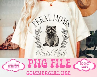 Feral raccoon png,Feral mama,Retro mama png,Racoon png,Sarcastic Mama Design,Tired Moms Club PNG,Sarcastic mom png,Mama Png,Mothers Day Png