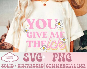 You Give Me the Ick Svg,Retro Svg,mental health svg,Funny Svg,Trendy Svg,Preppy shirt design,