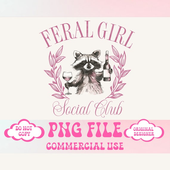 Feral png,Cute But Feral,Feral Girl Summer,Feeling Feral,Raccoon png,Social Club,Adult Humor, Sarcastic png,Trendy Summer Png,Funny png