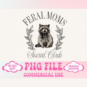 Feral raccoon png,Feral mama,Retro mama png,Racoon png,Sarcastic Mama Design,Tired Moms Club PNG,Sarcastic mom png,Mama Png,Mothers Day Png image 4