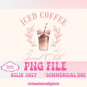 Iced Coffee Social Club Png,Trendy coffee png,Coffee Png,Mom png,Coffee Lover Png,Girls Club PNG,Cocktail PNG,Trendy Shirt Design