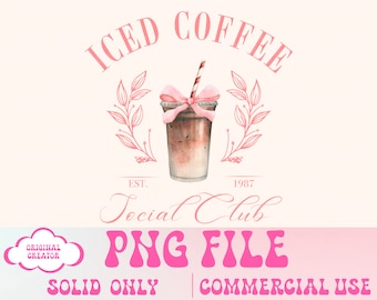 Iced Coffee Social Club Png,Trendy coffee png,Coffee Png,Mom png,Coffee Lover Png,Girls Club PNG,Cocktail PNG,Trendy Shirt Design