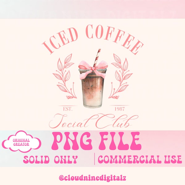 Iced Coffee Social Club Png,Trendy coffee png,Coffee Png,Mom png,Coffee Lover Png,Girls Club PNG,Cocktail PNG,Trendy Shirt Design