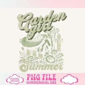 May include: A green and white graphic design with the text "Garden Girl Summer" and a vintage illustration of a gardener with a hat, gloves, and gardening tools.