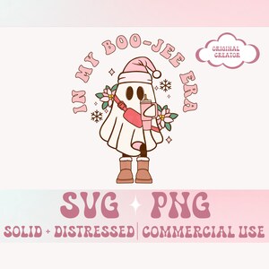 May include: A whimsical illustration features a ghost character in a pink Santa hat and boots, holding a drink. The phrase "IN MY BOO-JEE ERA" encircles the ghost. The image includes the text "SVG PNG SOLID + DISTRESSED | COMMERCIAL USE".