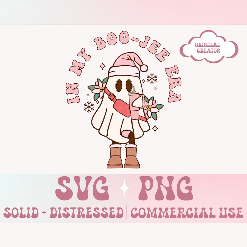 May include: A whimsical illustration features a ghost character in a pink Santa hat and boots, holding a drink. The phrase "IN MY BOO-JEE ERA" encircles the ghost. The image includes the text "SVG PNG SOLID + DISTRESSED | COMMERCIAL USE".