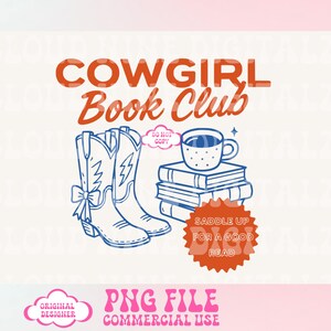 May include: A digital illustration of a cowgirl book club logo. The logo features a pair of blue cowboy boots, a stack of books, a cup of coffee, and a red starburst with the text "Saddle Up For A Good Read". The text "COWGIRL Book Club" is in red and white.