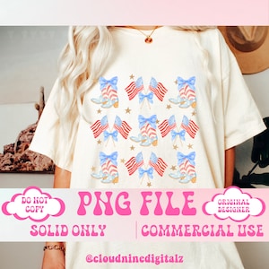 May include: A white t-shirt with a design of blue cowboy boots and red, white, and blue American flags with blue bows. The text "PNG FILE" is in pink letters with a wavy outline. The text "SOLID ONLY" is in black letters and the text "COMMERCIAL USE" is in black letters. The text "DO NOT COPY" is in white letters on a gray cloud shape. The text "ORIGINAL DESIGNER" is in white letters on a gray cloud shape. The text "@cloudninedigitalz" is in black letters.