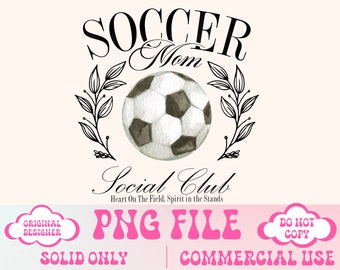 Soccer Mom,Social Club png,Trendy Soccer png,Retro Soccer png,Soccer shirt design,Soccer png,Sublimation design,sports png
