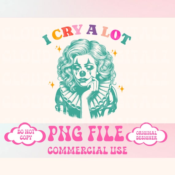 Funny quote png,Clowncore,Sarcastic png,Clown,Aesthetic png,Clown shirt Design,Vintage shirt design,Trendy png,Trendy Shirt Design,aesthetic