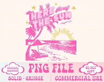 Summer png,Here comes the sun png,Trendy Summer Png,Beach png,Beach vibes png,Aesthetic Summer,Trendy Summer Png,Funny Sarcastic png