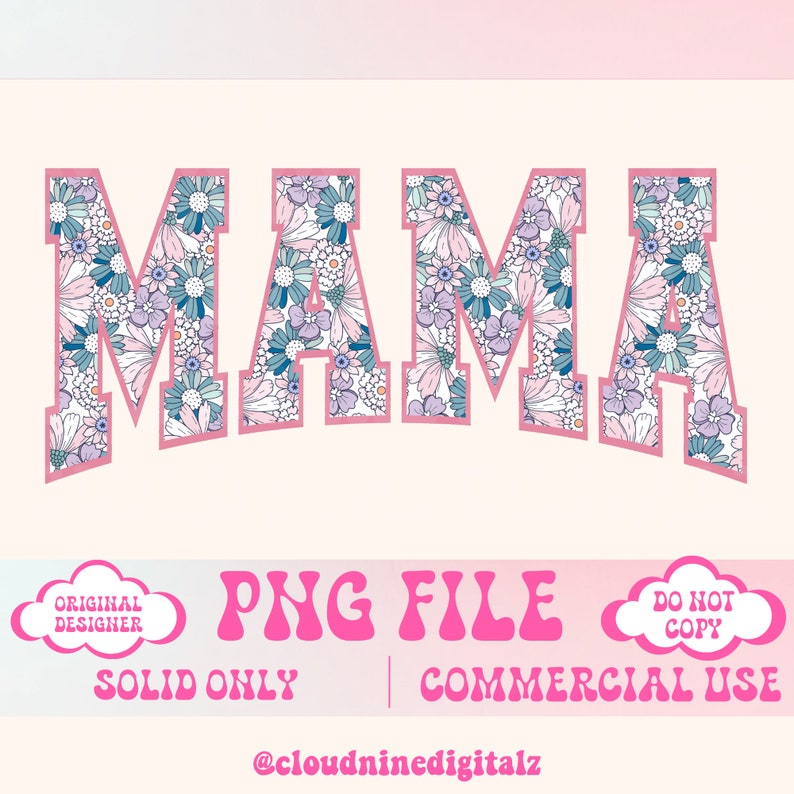 K&ouml;nnte beinhalten: Ein rosafarbenes Blumenmuster mit dem Wort "MAMA" in rosa Umrandung. Der Text "PNG FILE" ist in rosa mit wei&szlig;em Umriss. Der Text "SOLID ONLY" ist in schwarz. Der Text "COMMERCIAL USE" ist in schwarz. Der Text "DO NOT COPY" ist in schwarz mit wei&szlig;em Umriss.