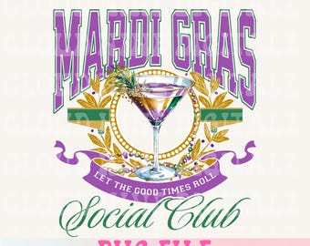 May include: Purple and gold Mardi Gras themed graphic with the text "Mardi Gras Let the Good Times Roll Social Club" and a martini glass with a green sprig.