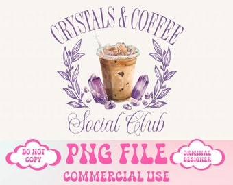 Iced Coffee Social Club Png,Crystal Lover,Trendy coffee png,Boho png,Witchcraft,Mom png,Coffee Lover Png,Girls Club PNG,Trendy Shirt Design