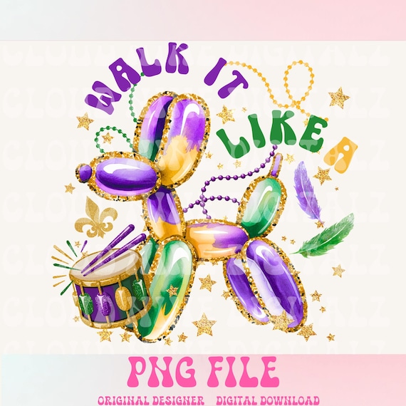 Walk it Like a Dog Mardi Gras PNG, Glitter Mardi Gras Shirt Design, Retro Mardi Gras Png, Fleur De Lis Png, Louisiana Png, Brushstroke Png