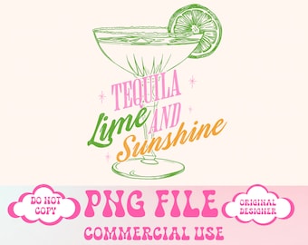 Tequila Lime and Sunshine,Cinco De Mayo,Summer png,Girls Trip png,Social Club Png Cocktail png Tequila png,Trendy Shirt Design,Bride pnG