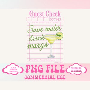 May include: A digital illustration of a margarita glass with a lime wedge on a pink and white guest check. The text "Save water drink margs" is written in green cursive. The text "Guest Check" is written in pink. The text "057913" is written in black. The text "PNG FILE" is written in pink. The text "COMMERCIAL USE" is written in black. The text "ORIGINAL DESIGNER" is written in black. The text "BLACK VERSION INCLUDED" is written in black.