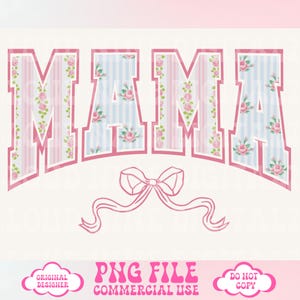 May include: Pink and blue floral patterned letters spelling "MAMA" with a pink bow underneath. The letters have a white outline and are in a varsity style font. The background is white.