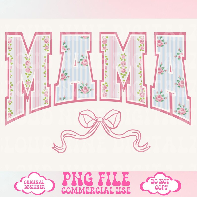 May include: Pink and blue floral patterned letters spelling "MAMA" with a pink bow underneath. The letters have a white outline and are in a varsity style font. The background is white.