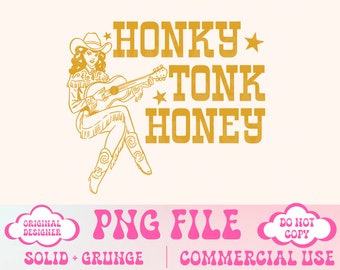 Honky Tonk Honey Png,Cowgirl Png,Country Music png,Nashville Png,Western Png Howdy png Country Girl png Country Tshirt Design