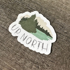 Up North || Sticker or Magnet