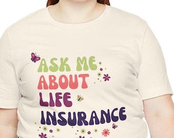 Ask Me About Life Insurance Personalized Women's T shirt for Insurance agents