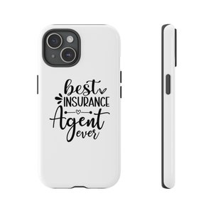 Best Insurance Agent  Cell phone  Case for insurance professionals I phone pixel samsung
