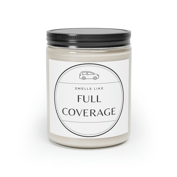 Smells Like Full Coverage Candle the most elusive scent Insurance Agent Joke Candle