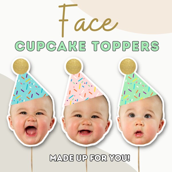 Cupcake Toppers with a Face, First Birthday Cupcake Topper, Second Birthday Cupcake Toppers, Sprinkle Cupcake Toppers/ Birthday Decor