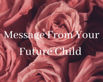 Message From Your Future Child