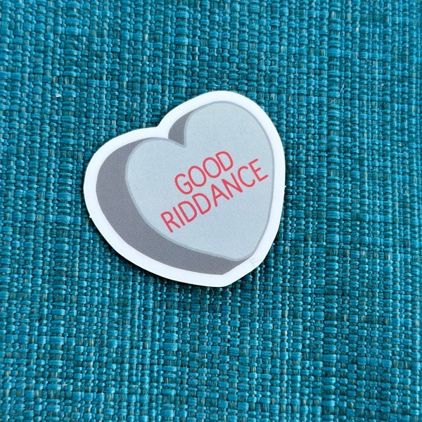 good riddance candy heart sticker