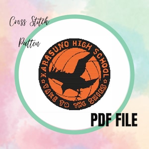 May include: Cross stitch pattern for a black and orange volleyball with a black bird flying above it. The volleyball has the text "Karasuno High School" and "Take to the Skies" around it. The pattern is in a PDF file format.