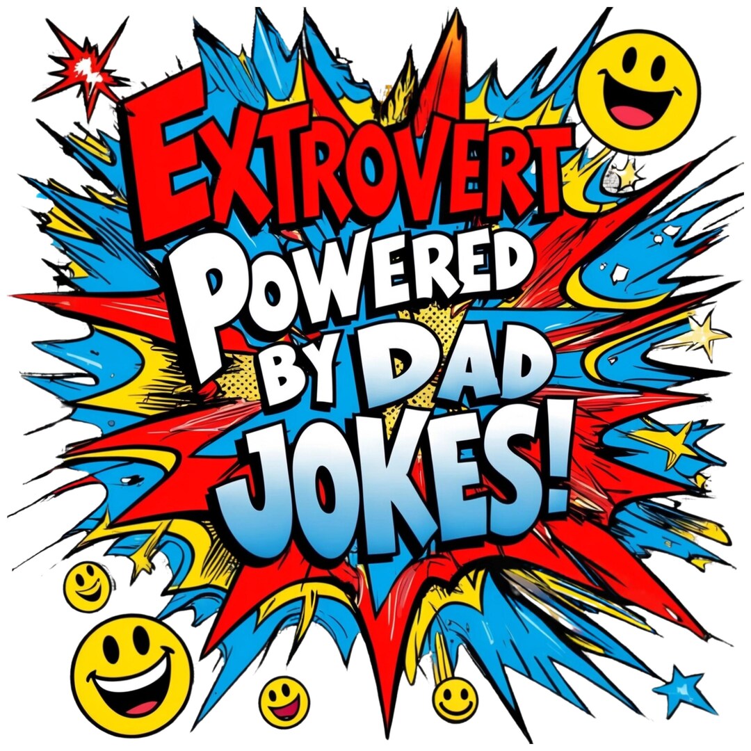 Extrovert Powered by Dad Jokes Digital Art Download PNG PDF Graphic ...