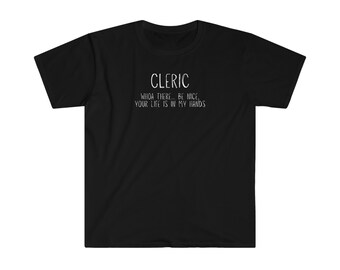 You Life Is In My Hands | Cleric | D&D | RPG Gamer Gift | Witty T-shirt | Character Class | Dungeons and Dragons | Kritical Kitty