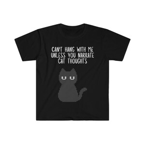 You Can&#39;t Hang Tee | Narrate Cat Thoughts | Cute Cat Shirt | Cat Lover T-shirt | Gift for Cat Owner | Digital Cat Graphic | Kritical Kitty