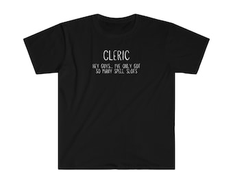 I&#39;ve Only Got So Many Spell Slots | Cleric | D&D | RPG Gamer Gift | Witty T-shirt | Character Class | Dungeons and Dragons | Kritical Kitty