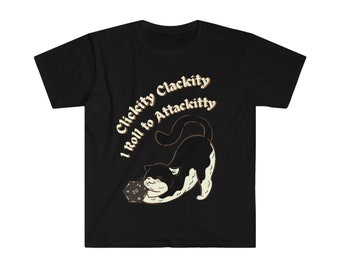 Clickity Clackity I Roll To Attackitty / Kritical Kitty / Cat T-Shirt / Regalo para RPG Gamer / D&D / Dungeons and Cats / Funny Graphic Tee