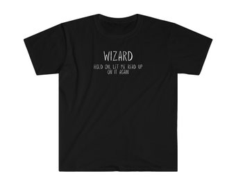 Espera, déjame leerlo de nuevo / Wizard / D&D / RPG Gamer Gift / Witty T-shirt / Character Class / Dungeons and Dragons / Kritical Kitty