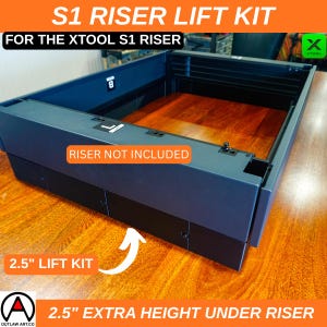 XTool S1 Riser Lift Kit – 2.5" Extra Height, 3D Printed