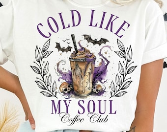 Cold Like My Soul Png, Witch Png, Halloween Png, Spooky Season Png, Retro Halloween Png, Trendy Halloween Png, Fall Png, Sublimation Designs