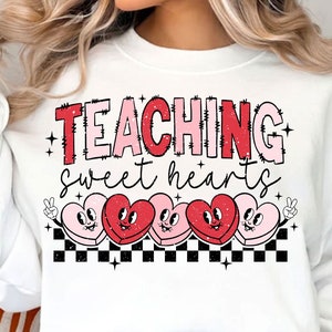 Teaching Sweethearts SVG PNG, Teacher Valentine, Valentines Shirt, Love Svg, Valentines Day Svg, Valentine Svg, Valentine Sublimation Design