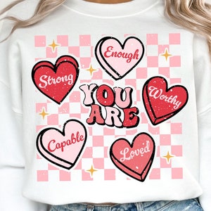 Eres suficiente SVG PNG, Amado, Digno Svg Png, Sublimación retro de San Valentín, Amor propio Png, San Valentín de moda, Ámate a ti mismo Svg, Sublimación