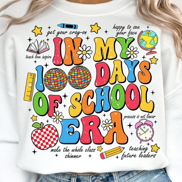 In My 100 Days of School Era PNG, 100 Days of School, 100 Days School Png, Teacher Png, Teacher Life, Digital Download, Teacher Sublimation