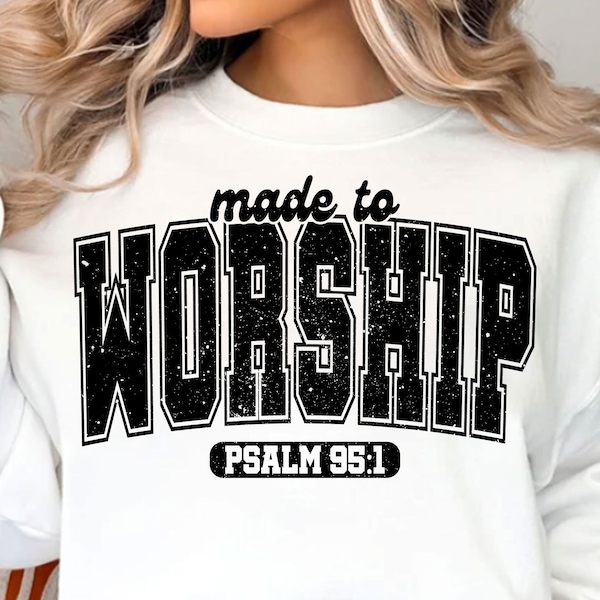 Made to Worship Svg Png, Christian Shirt, Christian Svg Png, Religious svg png, Faith Svg Png, Bible Verse SVG PNG, Svg Files for Cricut