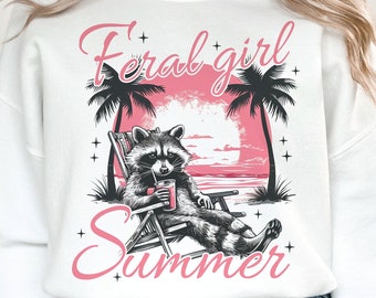 Feral Girl Summer Png, Summer Png, Summer Shirt Design, Funny Summer Png, Raccoon png, Funny Raccoon Png, Girls Trip Png, Sublimation Design