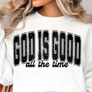 Gott ist gut die ganze Zeit Svpng, Bibel-Vers-Svg, Varsity Gott ist gut Svg, christliches Hemd-Svg, Jesus-Svg, Gott-Svg, Svg-Dateien für Cricut