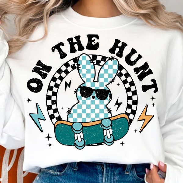 On the Hunt PNG, Easter PNG, Happy Easter, Skateboard Bunny PNG Sublimation Designs, Retro Easter Png, Boy Easter Png, Easter Kids Shirt Png