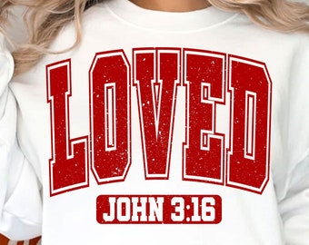Loved John 3:16 SVG PNG, So Very Loved Svg Png, Bible svg png, Christian Valentines Sublimation, Christian Shirt Svg, Valentine Sublimation