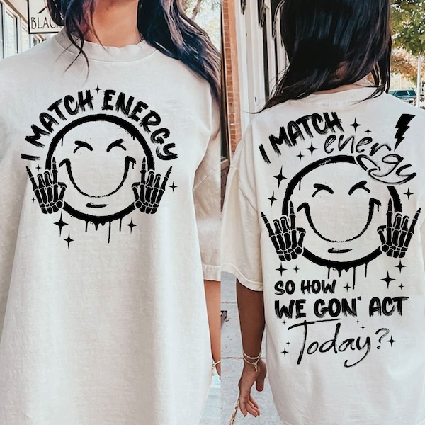 I match energy SVG PNG Energy Svg Funny quote Svg Sassy Svg Hustler png Skeleton Snarky Svg Retro Png Sarcastic Funny Png for Sublimation